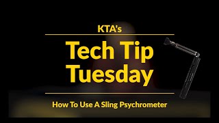 Tech Tip How To Use Sling Psychrometer 1 [upl. by Imot898]