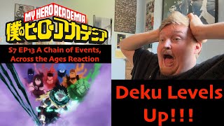 Deku Levels Up My Hero Academia S7 EP13 A Chain of Events Across the Ages Reaction [upl. by Sheela944]