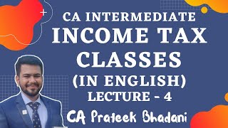 Income Tax Class in English  CA Inter  Sep 2024 Jan 2025  Demo Lecture 4  Income Concept [upl. by Daggna185]