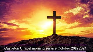 Castleton Chapel Morning service October 20th 2024 [upl. by Bax]