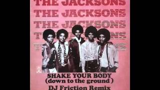 The Jacksons  Shake your body down to the ground DJ Friction Remix [upl. by Amliv]