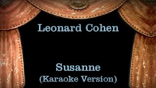 Leonard Cohen  Susanne  Lyrics Karaoke Version [upl. by Lindner]