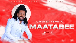 MaatabeeUrgesa Eshetunew Ethiopian Oromo music [upl. by Enuahs]