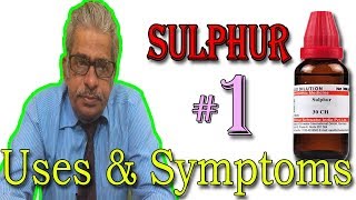 Sulphur in Hindi Part 1  Uses amp Symptoms in Homeopathy by Dr P S Tiwari [upl. by Gabi338]