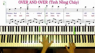 Over and Over Tình Nồng Cháy  Intermediate Piano  Arranged and played by Linh Nhi [upl. by Adnama]