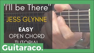 Ill be There  Jess Glynne  EASY Guitar Tutorial 4 Open Chords [upl. by Crosse567]