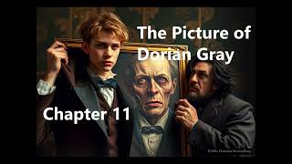 The Picture of Dorian Gray  Chapter 11 [upl. by Ardnuasac668]