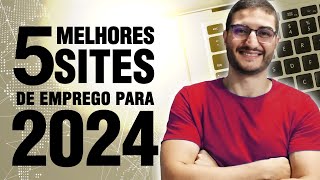 OS 5 MELHORES SITES DE EMPREGO 2024 [upl. by Oiredised]