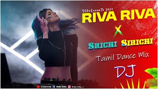 Riva Riva X Srichi Sirichi Cheena Thana DJ  Tamil Dance Mix  2024 Edm Curcit Mix  DJ JaGannaTh [upl. by Persons]