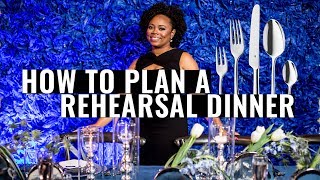 How to Plan A Rehearsal Dinner [upl. by Rollet174]