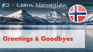 Learn Norwegian 2  Greetings amp Goodbyes [upl. by Frederigo]