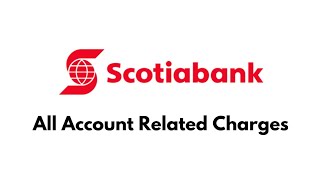 Scotiabank all Charges  ScotiaBank Fees amp Services Charges Rate  Scotiabank Monthly Service Charge [upl. by Nil]