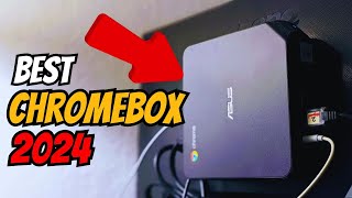 Best Chromeboxs in 2024 for EVERY Budget ASUS HP Acer amp MORE [upl. by Calendre]