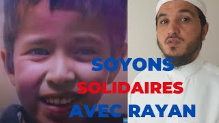 SOYONS SOLIDAIRES AVEC RAYAN [upl. by Teraj465]