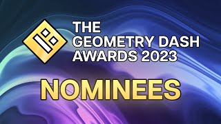 The Geometry Dash Awards 2023 Nominees [upl. by Morie]