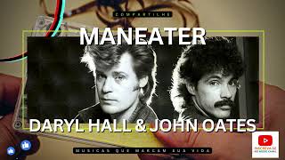 Daryl Hall amp John Oates  Maneater  Devoradora de Homens [upl. by Spratt]