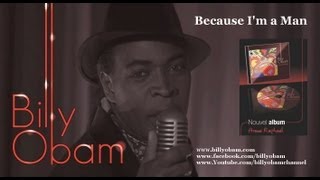 Billy Obam  Because Im a man CLIP OFFICIEL [upl. by Publus759]