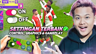 SETTINGAN TERBAIK BERMAIN EFOOTBALL 2024 MOBILE  GRAFIK KONTROL amp GAMEPLAY [upl. by Liliane]