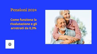 Pensioni 2024 come funziona la rivalutazione e gli arretrati da 03 [upl. by Esened]