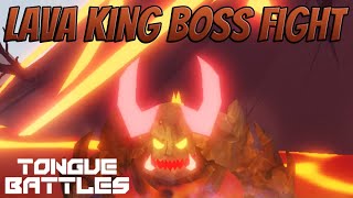 UPD 20 Lava King Boss Fight amp Tongues Showcase  Tongue Battles [upl. by Sikorski580]