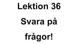 Lär dig svenska  Lektion 36  Frågor  Svenska för Nybörjare  Learn Swedish  71 undertexter [upl. by Adnik]