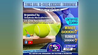 TENNIS BALL 16 OVERS KNOCKOUT TOURNAMENT  Host DUNLOP BOYS CLUB  Org  Debabrata Biswas  DAY 3 [upl. by Aguste]