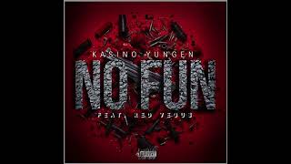 Kasino Yungen Ft Red Vegus  No Fun [upl. by Riker]