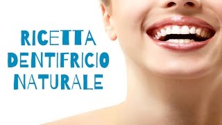 Ricetta DENTIFRICIO NATURALE [upl. by Amhsirak]