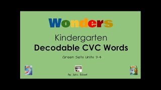 Wonders Kindergarten Decodable Words Green Sets [upl. by Burn722]