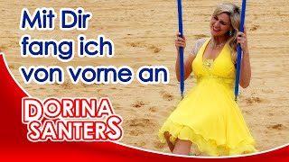 Dorina Santers  Mit Dir fang ich von vorne an Original Version [upl. by Allix]