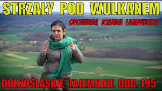 Strzały pod wulkanem Dolnośląskie Tajemnice odc 195 Opowiada Joanna Lamparska [upl. by Hsinam]