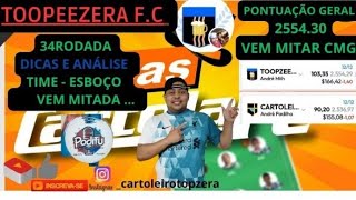 🔴CARTOLEIRO TOOPZERAA  TIME  ESBOÇO 34RODADA  DICAS E ANÁLISE 🎩 PONTUAÇAO GERAL 255430 [upl. by Letizia953]