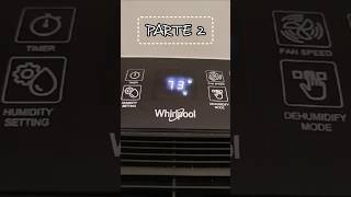 Deshumidificador Whirlpool DE20W5252 💧❄️ Parte 2 humedad Whirlpool [upl. by Etnom]