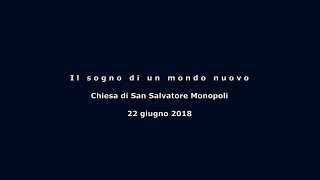 2018 Il sogno di un mondo nuovo [upl. by Aihsital]