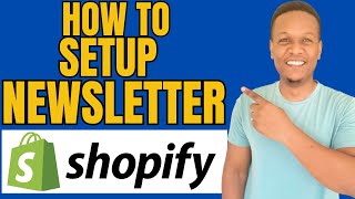 How To Set Up Newsletter On Shopify [upl. by Malina]