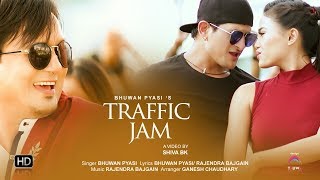 New Modern Song20172074  Traffic Jam  By Bhuwan Pyasi  Ft Mala LimbuRabin Sen [upl. by Dnomsed]