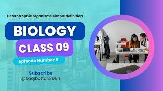 Heterotrophic organism  Biology Class 09  Ep05 [upl. by Arema582]