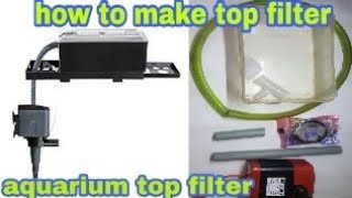 aquarium top filter how to make hand made aquarium top filter how to make aquarium top filter [upl. by Treb]