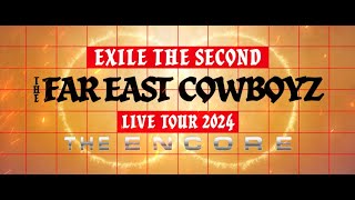 EXILE THE SECOND LIVE TOUR 2024 quotTHE FAR EAST COWBOYZquot 〜THE ENCORE〜開催決定！ [upl. by Auhsuoj]