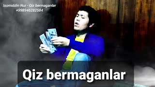 Isomiddin Nur  Qiz bermaganlar Official Music Video [upl. by Evelunn]