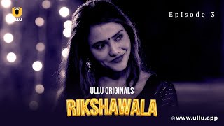 Bhabhi Ne Chali Ek Nayi Chaal  Rikshawala  Episode  03  Ullu Originals  Subscribe Ullu App [upl. by Teragramyram]