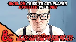 Incel DM Tries To Get Player Expelled Over DnD  rdndhorrorstories [upl. by Arracot]