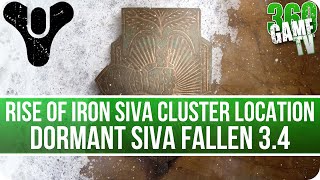 Destiny Dormant SIVA Fallen 34 Cluster Location Rise of Iron SIVA Clusters Locations [upl. by Droflim]