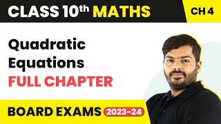 Quadratic Equations  Full Chapter Explanation amp NCERT Solutions  Class 10 Maths Chapter 4 202223 [upl. by Thorner]