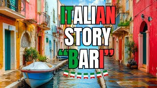 Italian story quotAdventure in the BARIquot  Learn Italian Through Stories  Italian with subtitles 💚🤍💗 [upl. by Lednic721]