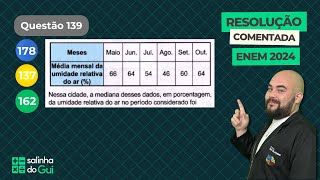 Questão da Mediana  ENEM 2024  Caderno Cinza  Q139 [upl. by Airamalegna]