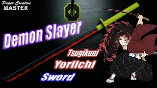 How to Make a Demon Slayer Tsugikuni Yoriichi Sword Kimetsu no Yaiba [upl. by Marino888]