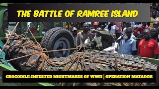 The Battle of Ramree Island CrocodileInfested Nightmares of WWII  Operation Matador [upl. by Aremahs111]