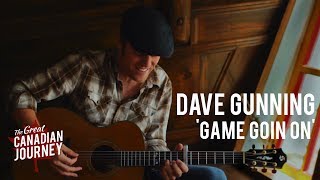 A Game Goin On  Dave Gunning [upl. by Witty]