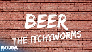 Itchyworms  Beer Official Lyric Video [upl. by Rohpotsirhc372]